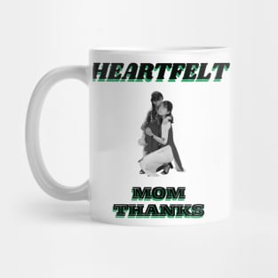 Heartfelt Mom Thanks Mug